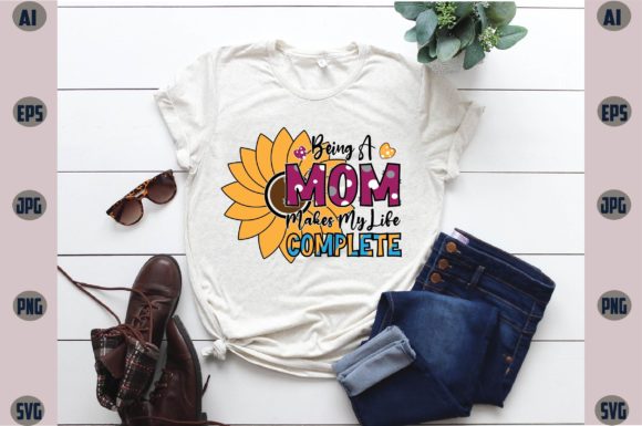 Being a Mom Makes My Life Sublimation Graphics