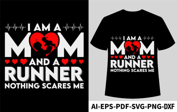 I Am a Mom and a Runner Nothing Scares Graphics for T-Shirt Designs