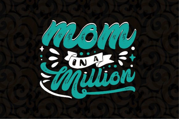 Mom in a Million Mother Day Svg Design Graphics