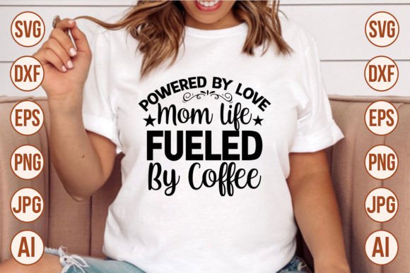 Mom Life Coffee Graphics for T-Shirt Designs
