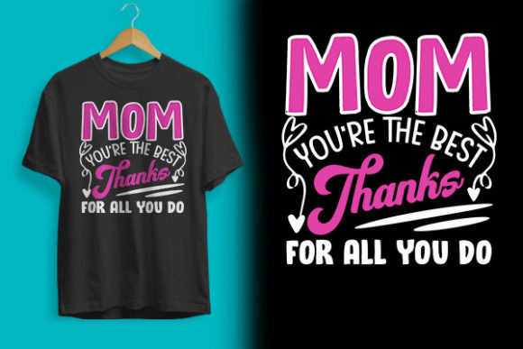 Mom You re the Best Graphics and Print Templates