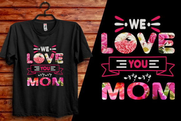 Mother Day T-Shirt Design: Graphics & T-Shirt Designs