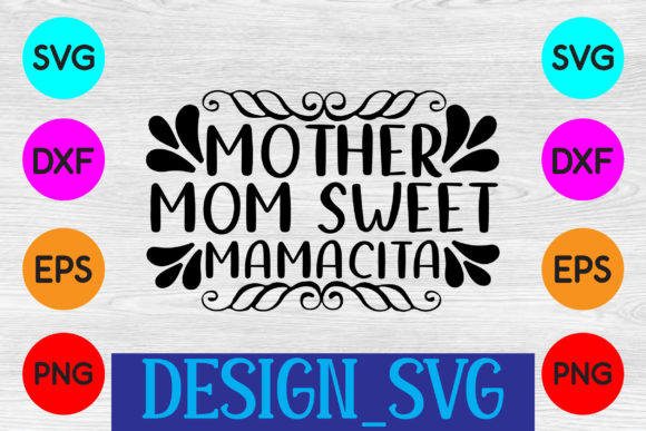 Mother Mom Sweet Meymacite Graphics & Print Templates