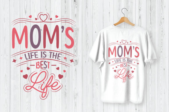 Mother’s Day T-Shirt Design Mom s Life Graphics
