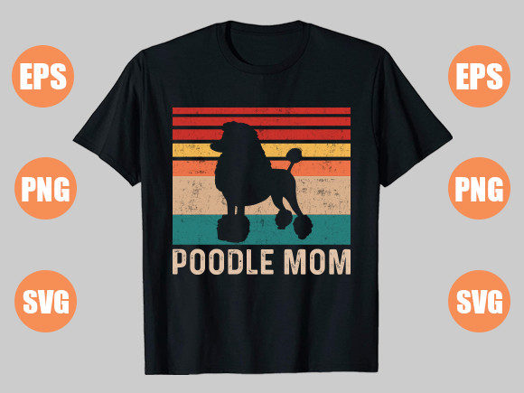 Poodle Mom Graphics for T-Shirt Designs