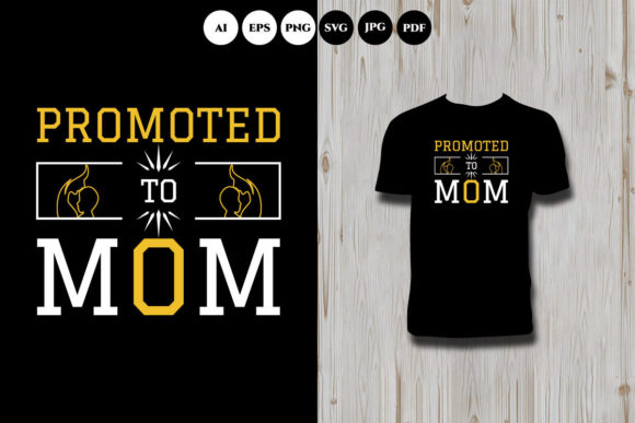 Promoted to Mom T Shirt Graphics Review