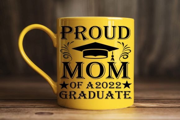 Proud Mom of a 2022 Graduate-SVG Graphics Review