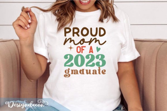 Proud Mom of a 2023 Graduate Quote SVG for T-Shirt Designs