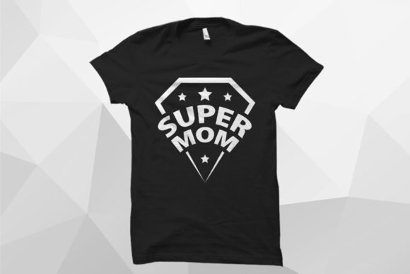 Super Mom T-Shirt: Graphics for Print Templates